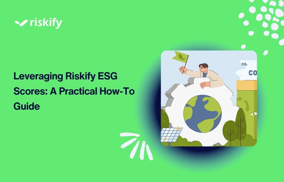Leveraging Riskify ESG Scores: A Practical How-To Guide