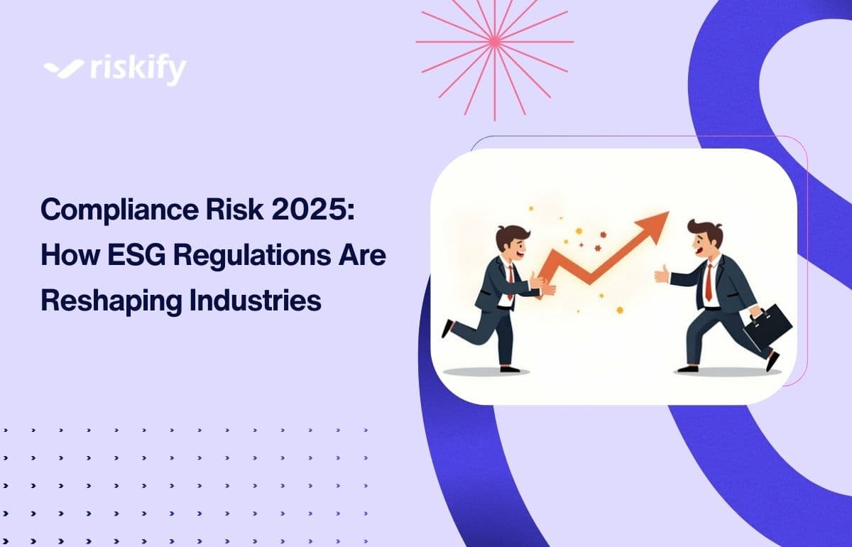 Compliance Risk 2025: How ESG Regulations Are Reshaping Industries