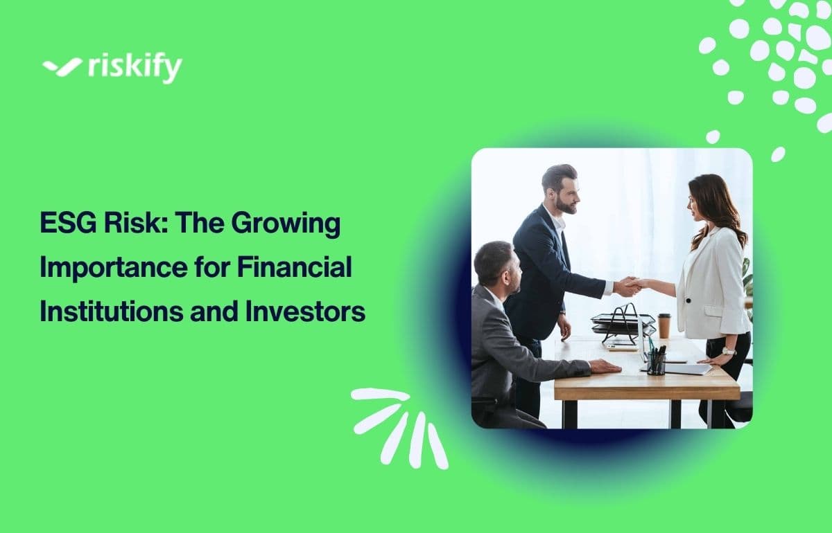 ESG Risk: The Growing Importance for Financial Institutions and Investors